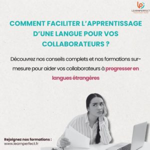 Photo Blog 23 10 Learnperfect Comment faciliter l’apprentissage d’une langue pour vos collaborateurs