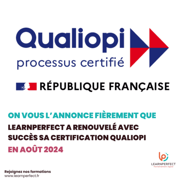 LearnPerfect a renouvelé avec succès sa certification Qualiopi en août 2024